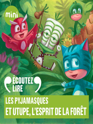 cover image of Les Pyjamasques et Utupë, l'esprit de la forêt